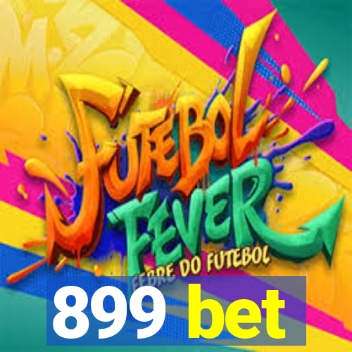 899 bet